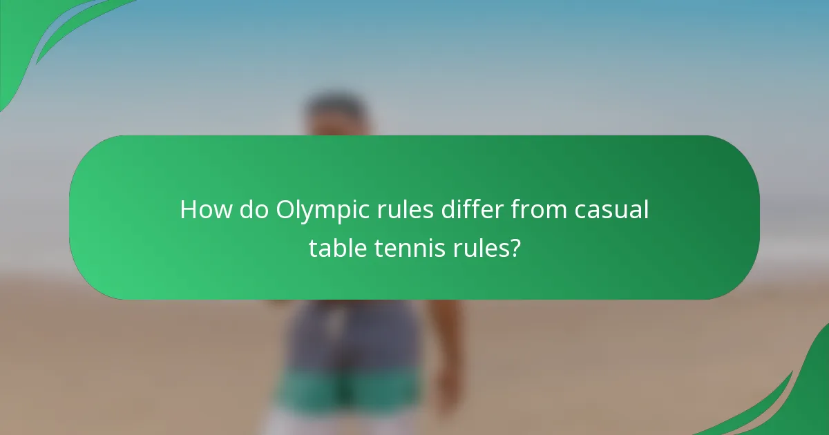 How do Olympic rules differ from casual table tennis rules?