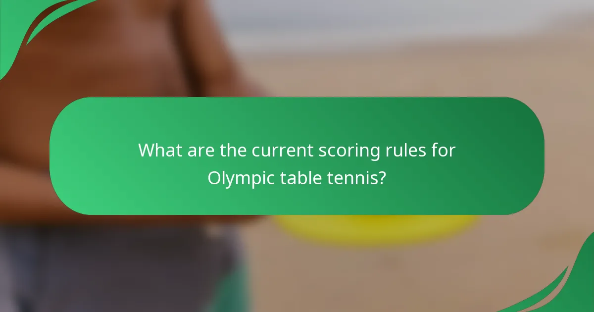 What are the current scoring rules for Olympic table tennis?