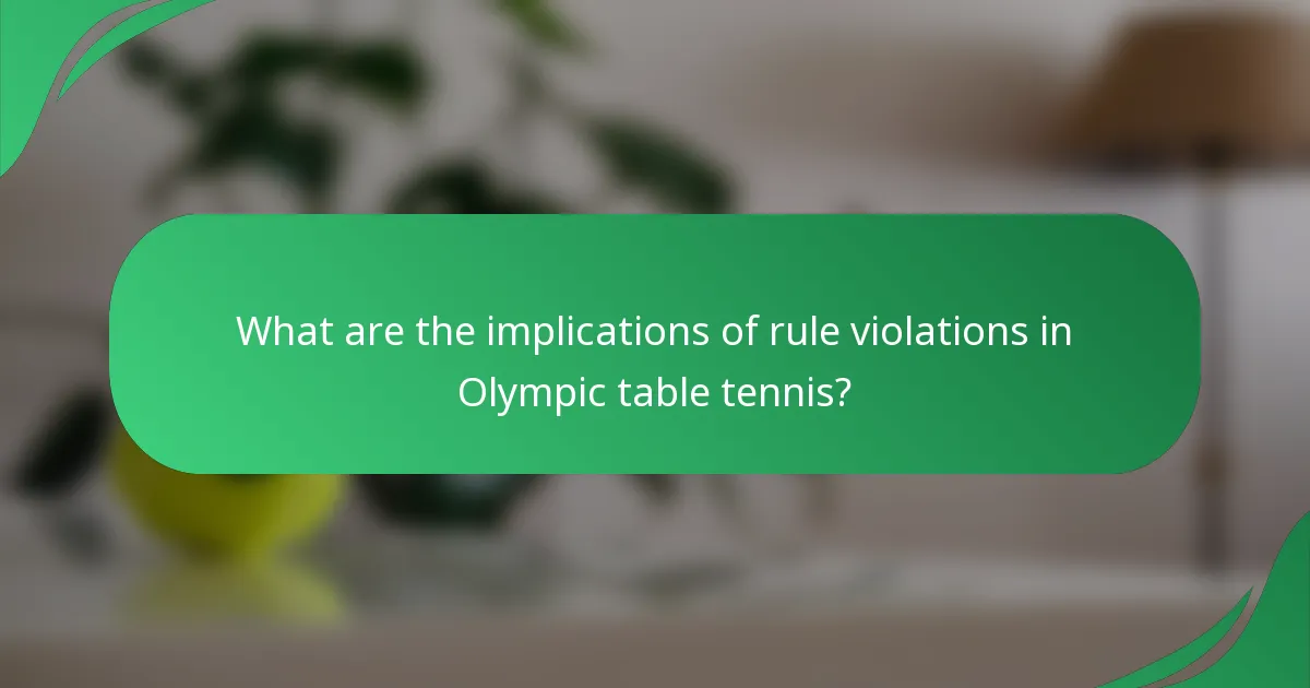 What are the implications of rule violations in Olympic table tennis?