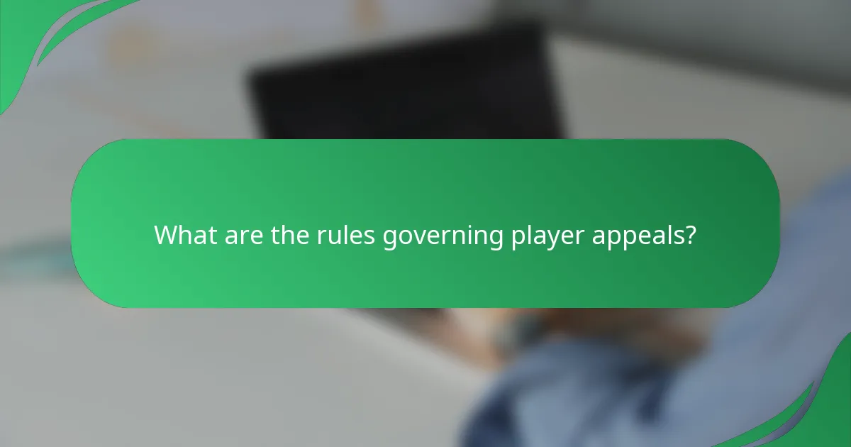 What are the rules governing player appeals?