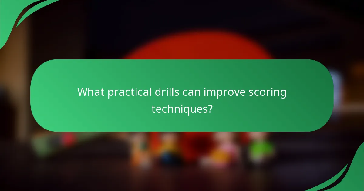 What practical drills can improve scoring techniques?