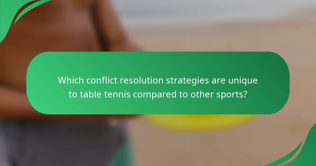 Which conflict resolution strategies are unique to table tennis compared to other sports?